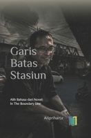 Garis Batas Stasiun: Alih Bahasa dari Novel In The Boundary Line B0HBKKB3T9 Book Cover