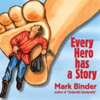 Every Hero Has a Story: Summer Reading For the Fun of It 194006015X Book Cover