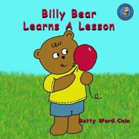 Billy Bear Learns A Lesson 1480067598 Book Cover