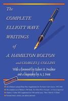 The Complete Elliott Wave Writings of A. Hamilton Bolton 1616041110 Book Cover