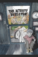 The Activity Director: Vol. 1 B0CGL3DDW3 Book Cover