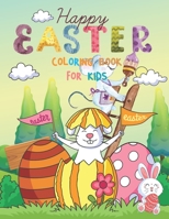 Happy Easter Coloring Book For Kids: 60 Easter Coloring filled image Book for Toddlers, Preschool Children, & Kindergarten, Bunny, rabbit, Easter eggs B08W7DWX78 Book Cover