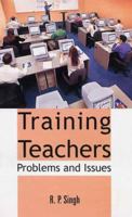 Training Teachers Problems and Issues 8121209005 Book Cover