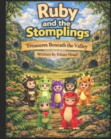 Ruby And The Stomplings: Treasures Beneath the Valley B0GMQQNG4L Book Cover