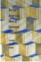 Do the Americas Have a Common Literature? 0822310724 Book Cover