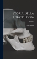 Storia Della Teratologia, Volume 1 - Primary Source Edition 1017595232 Book Cover