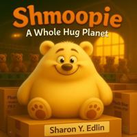 Shmoopie: A Whole Hug Planet B0FHH7M76G Book Cover