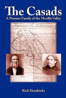 The Casads: A Pioneer Family of the Mesilla Valley 1936744023 Book Cover