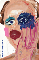 Art Monsters : Unruly Bodies in Feminist Art /anglais 1250338018 Book Cover