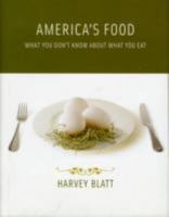 America's Food: What You Don't Know About What You Eat 0262515954 Book Cover