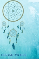 Journal Dream Catcher: Dream Book / Dream Book / Diary and Diary of Dreamers Everyday 1691090158 Book Cover