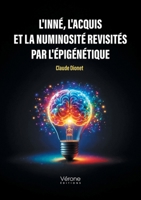 L'inné, l'acquis et la numinosité revisités par l'épigénétique B0F9KXG6W3 Book Cover