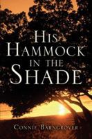 His Hammock in the Shade 1594674051 Book Cover