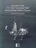 Assessment of the U.S. Outer Continental Shelf Environmental Studies Program: I. Physical Oceanography 0309041813 Book Cover