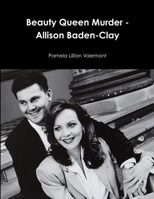 Beauty Queen Murder - Allison Baden-Clay 1312286776 Book Cover