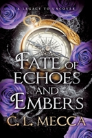 Fate of Echoes and Embers 183656306X Book Cover