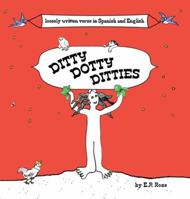 Ditty Dotty Ditties 0986118842 Book Cover