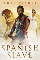 The Spanish Slave 0987795201 Book Cover