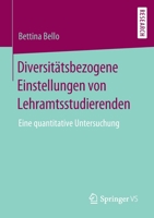 Diversit�tsbezogene Einstellungen Von Lehramtsstudierenden: Eine Quantitative Untersuchung 365827803X Book Cover
