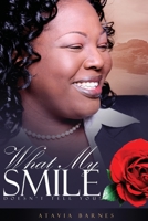 What My Smile doesn't Tell You 1542602858 Book Cover