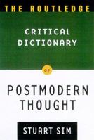 The Routledge Critical Dictionary of Postmodern Thought 0415923530 Book Cover