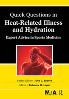 Quick Questions Heat-Related Illness: Expert Advice in Sports Medicine 1617116475 Book Cover