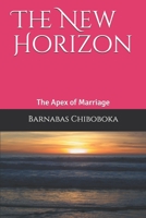 The New Horizon: The Apex of Marriage B08L47S4BJ Book Cover