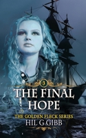 The Final Hope (The Golden Fleck Series) 1738569012 Book Cover