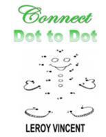 Connect Dot to Dot 1365891259 Book Cover