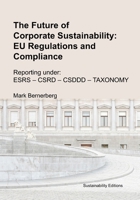 Sustainability Regulations and Compliance: Reporting under ESRS, CSRD, CSDDD and TAXONOMY B0FCL1G56Q Book Cover