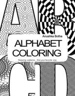 Alphabet coloring: Relaxing Alphbet coloring book for all , adults, teens and children. B0BKMPMCQ5 Book Cover