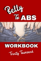 Belly To Abs Workbook 1673131859 Book Cover