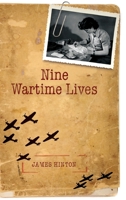 Nine Wartime Lives: Mass-Observation and the Making of the Modern Self 0199605157 Book Cover