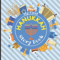 My First HANUKKAH - Story Book: Jewish Festival of Lights - Traditions History Celebration Facts - Best Holiday Gift for Babies Preschoolers Girls and Boys B08NMBFHVQ Book Cover
