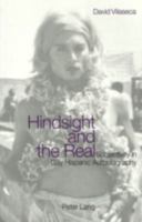 Hindsight and the Real: Subjectivity in Gay Hispanic Autobiography 3039100092 Book Cover