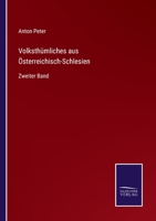 Volksthümliches aus Österreichisch-Schlesien: Zweiter Band 3752539305 Book Cover