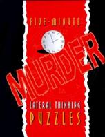 Five-Minute Murder Lateral Thinking Puzzles 189971233X Book Cover