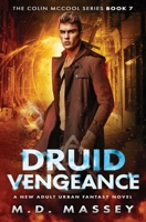 Druid Vengeance: A New Adult Urban Fantasy Novel (Colin McCool Paranormal Suspense) 1951609050 Book Cover