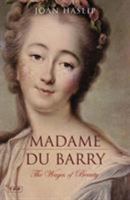 Madame du Barry: The Wages of Beauty 0297810480 Book Cover