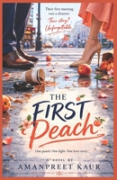 The First Peach: A Cozy Enemies-to-Lovers Romance with Coffee, Chaos, and Second Chances B0H4FNQ1LK Book Cover