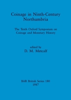 Coinage in Ninth Century Northumbria 086054494X Book Cover