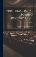 Primeiras Linhas Sobre O Processo Civil; Volume 1 1022503251 Book Cover