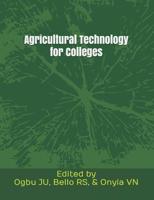 Agricultural Technology for Colleges 1091361274 Book Cover