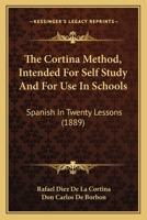 Cortina's French method (twenty lessons): Intended for use in schools, etc., and for self-study, with a system of articulation, based on English equivalents, for acquiring a correct pronunciation, 9354304826 Book Cover