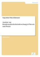 Ansatze Zur Kundenzufriedenheitsforschung in Theorie Und Praxis 383864297X Book Cover