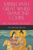 SACRED SEAL SWORD FORMATION - MIDDLE PATH GREAT WHEEL - DIAMOND COUPLE: TKC-VH DIARY. C14-2025 B0HGDH69RY Book Cover