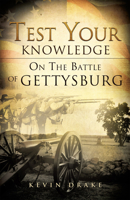 Test Your Knowledge on the Battle of Gettysburg 173462762X Book Cover