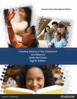 Creative Drama in the Classroom and Beyond: Pearson New Inte 129204280X Book Cover