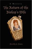 The Return of the Bishop's Wife: A Mystery 0595433103 Book Cover