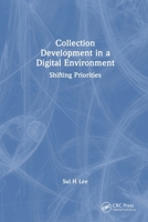 Collection Development in a Digital Environment: Shifting Priorities 0789008270 Book Cover